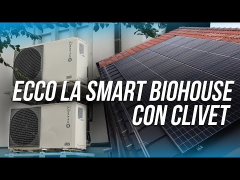 La SMART BIOHOUSE è possibile: come FUNZIONA con le soluzioni Clivet