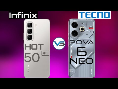 Tecno Pova 6 Neo 4G VS Infinix Hot 50 4G | Infinix Hot 50 4G VS Tecno Pova 6 Neo 4G