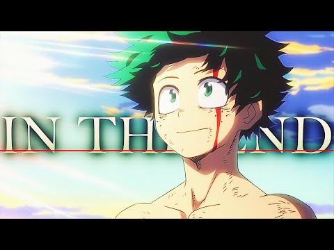 (MHA) Izuku Midoriya [AMV] || In the End (For 2000 Subs)