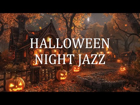 Relaxing Night Jazz & Halloween Background Music ~ Gentle Piano Jazz with Spooky Night Ambience