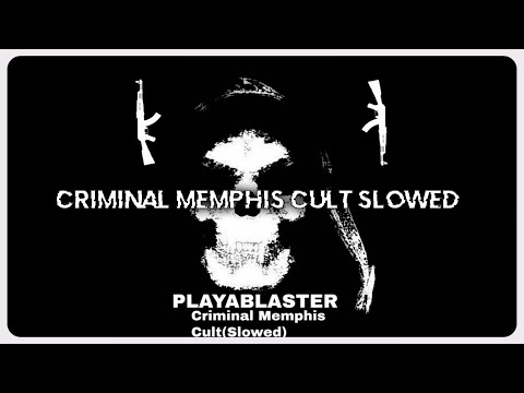 PlayaBlaster - Criminal Memphis Cult (Slowed)