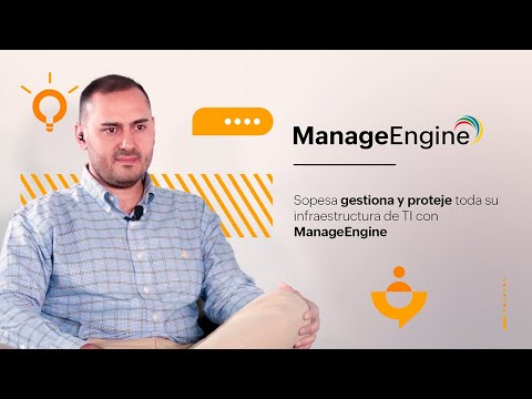 Sopesa gestiona y proteje toda su infraestructura de TI con ManageEngine | ManageEngine LATAM