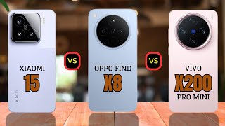 Xiaomi 15 vs Oppo Find X8 vs Vivo X200 Pro Mini