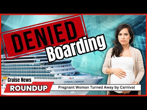 Cruise News: Pregnant Woman Turned Away by Carnival