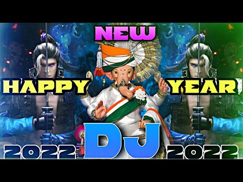 Happy New Year Dj 2022 Song + Ganpati Bappa Dj + Free Fire Dj Song 2022