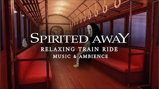 Relaxing Spirited Away Train Ride (Studio Ghibli ASMR Ambience)