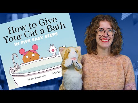 How to Give Your Cat a Bath: In Five Easy Steps | Kids Book (Read Aloud)