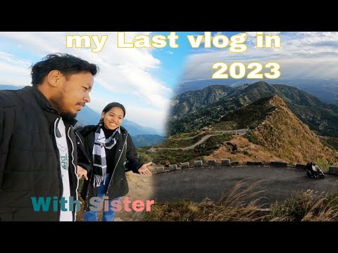 My Last vlog in 2023 | Giddha pahar view point with Sister | offbeat Kurseong 😱