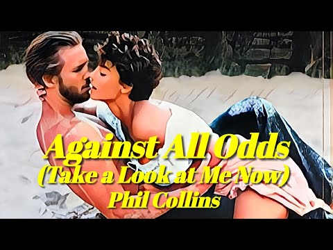 《Against All Odds》Phil Collins