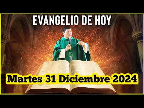 EVANGELIO DE HOY Martes 31 Diciembre 2024 con el Padre Marcos Galvis