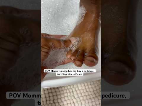 #mommy #giving #son a #pedicure #teaching #selfcare and #self #love #nuturing