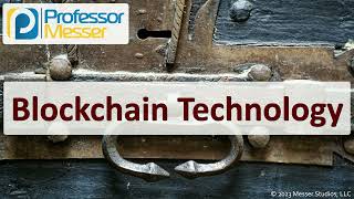 Blockchain Technology - CompTIA Security+ SY0-701 - 1.4