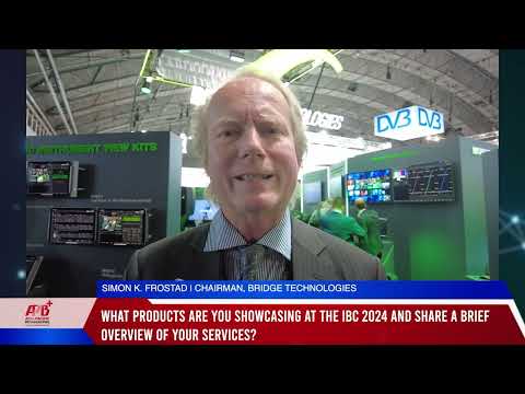 IBC 2024: Interview with Bridge Technologies