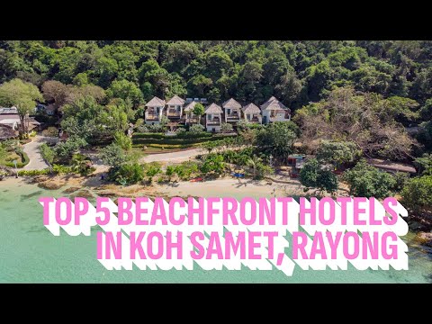 Top 5 Beachfront Hotels in Koh Samet, Rayong, Thailand