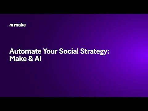 Automate Your Social Strategy: Make & AI