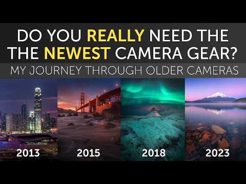 Do you need the NEWEST gear to take GREAT photos?