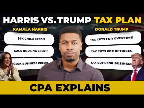 Trump vs. Harris Tax Plan: Who Is Better For YOUR Taxes? CPA Explains