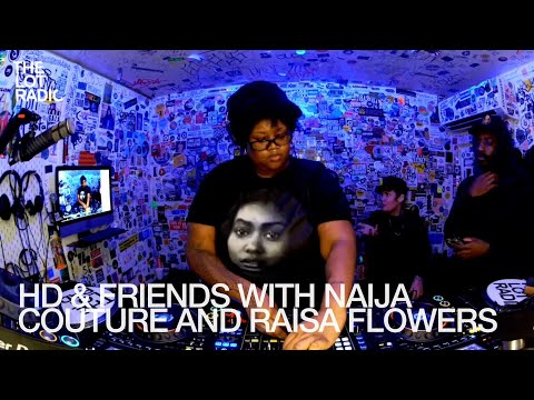 HD & FRIENDS WITH NAIJA COUTURE AND RAISA FLOWERS @TheLotRadio 12-16-2024