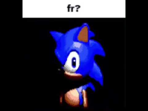 sonic turning around slowly with a devious face with caption saying fr?