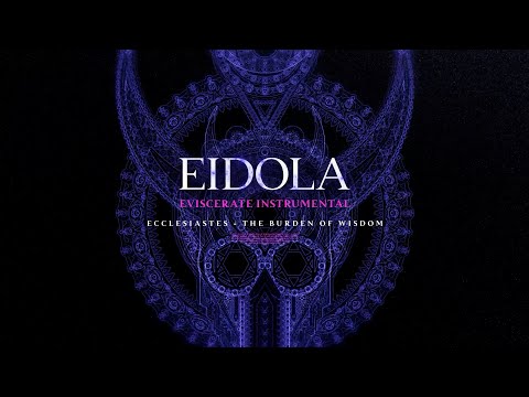 Eidola - Ecclesiastes: The Burden Of Wisdom (Instrumental) (Visualizer)