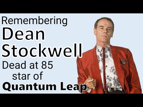 Remembering DEAN STOCKWELL, dead at 85, star of QUANTUM LEAP