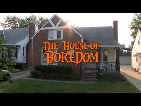 The House of Boredom