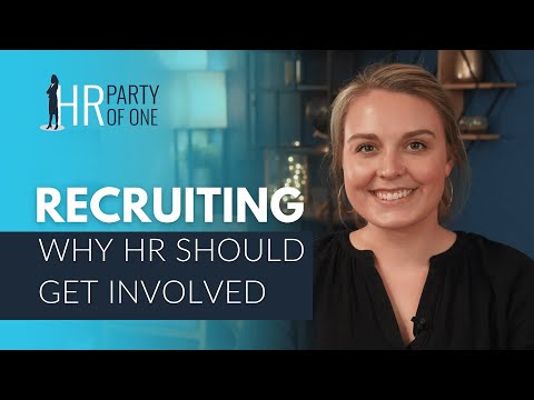 Recruiting: Why HR Should Get Involved