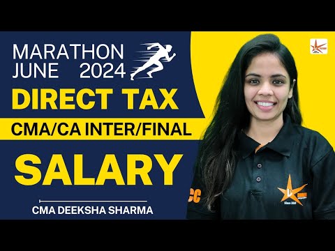 Income From Salary Marathon Class || Direct Taxation || CMA Deeksha Sharma || Dhruv Coaching Classes