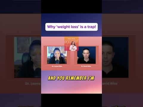 Why 'weight loss' is a trap!