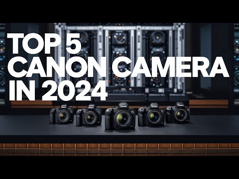 Top 5 Best Canon camera In 2024