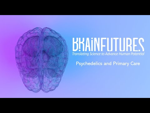 BrainFutures' Psychedelics and Primary Care Virtual Panel