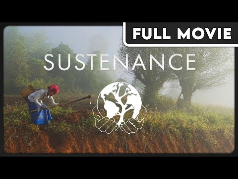 Sustenance (1080p) FULL MOVIE - Documentary, Travel, Sustainability