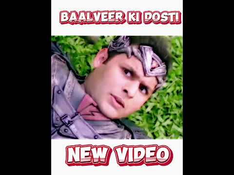 BAALVEER KI DOSTI #baalveer #baalveerreturns #viral #devjoshi #trending