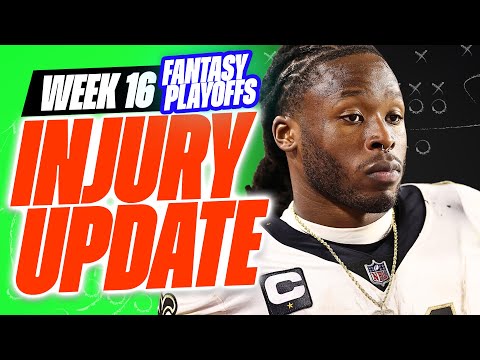 🔥MUST SEE Week 16 INJURY UPDATES 🔥- Fantasy Football Advice