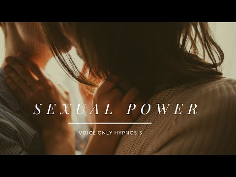 (VOICE ONLY) SEXUAL POWER HYPNOSIS - ONE HOUR - CERTIFIED HYPNOTIST