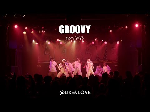 2024.1.27 LIKE&LOVE Groovy from RAYS