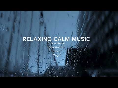 Relaxing Music for Stress Relief, Calm Your Mind , Sleep , Meditation, Yoga | 深度睡眠的音樂 放鬆焦慮和壓力 冥想 瑜珈