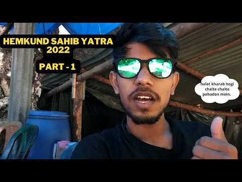 Hemkund Sahib Yatra 2022 Part - 1 | गोविंद घाट से घाघरिया | Hemkund Sahib trip vlog | Uttarakhand