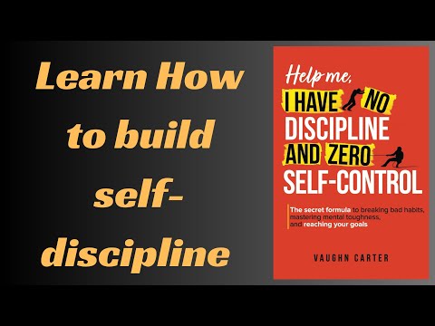 The Core Ideas of: Help Me, I Have No Discipline and Zero Self-Control | Book Summary