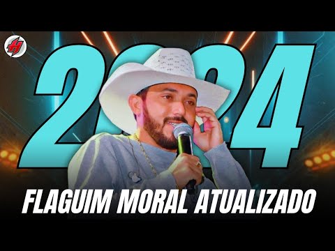 CD FLAGUIM MORAL ATUALIZADO 2024 - Músicas Novas / Sucesso Novo Promocional 2024 / Só as Melhores