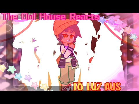 The Owl House reacts to Luz Aus  !! || Candle Queen || Luz Noceda Aus || Short || WaD ||