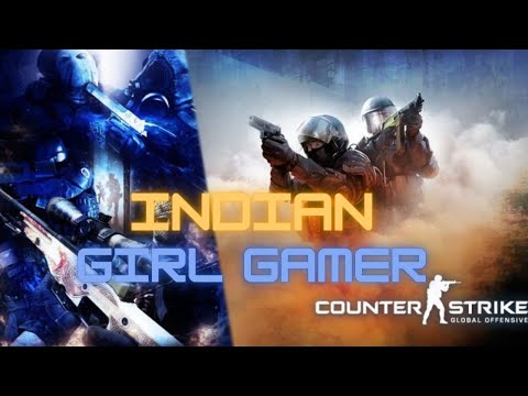 CS GO Indian Girl Gamer Livestream