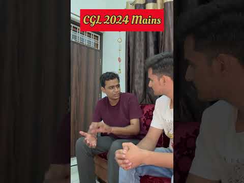 SSC CGL 2024!! Mains कि तैयारी के फायदे!! #ssc #cgl2024 #cgl