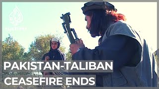 Pakistan-Taliban: Ceasefire ends between TTP and the government