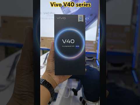 Vivo V40 series #videos #smartphone #electronic #reels #unboxing #technology #tech #vivov40series