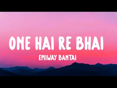 Emiway Bantai - One hai re bhai ( Lyrics )