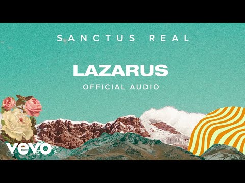 Sanctus Real - Lazarus (Official Audio)