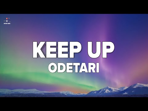 Odetari - Keep Up (Lyrics)