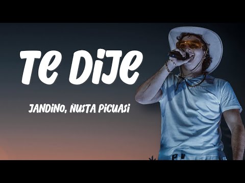 Jandino, Ñusta Picuasi - Te Dije