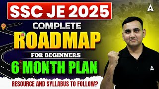 How to Prepare for SSC JE 2025 Exam? | SSC JE Complete 6 Month Roadmap✅🚀